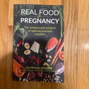 📚 “Real Food for Pregnancy” by Lily Nichols – Excellent Condition! 🌿